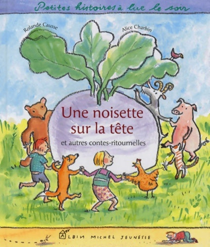 Livrenpoche : Une noisette sur la tête et autres contes-ritournelles - Rolande Causse - Livre
