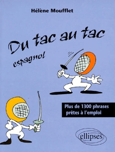 Livrenpoche : Du tac au tac - espagnol - Moufflet Hélène - Livre