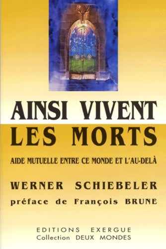 Livrenpoche : Ainsi vivent les morts - aide mutuelle entre ce monde et l'au-delà - Werner Schiebeler - Livre