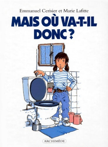 Livrenpoche : Mais ou va-t-il donc - Emmanuel Cerisier - Livre