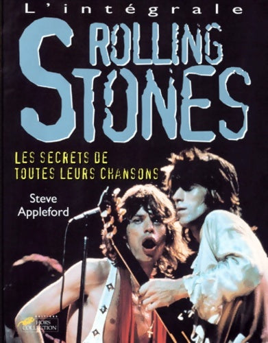 L'intégrale rolling stones - Steve Appleford - Livre