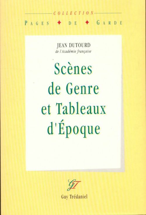 Livrenpoche : Scènes de genre et tableaux d'époque - Jean Dutourd - Livre