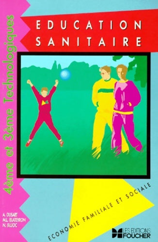Livrenpoche : éducation sanitaire : économie familiale et sociale 4e et 3e technologiques (livret pédagogique) - Marie-louise Blateyron - Livre
