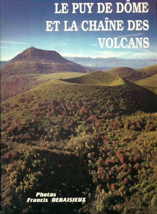 Livrenpoche : Le puy-de-dôme et la chaîne des volcans - Noël Graveline - Livre