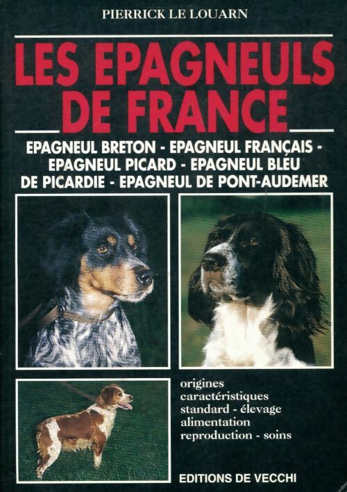 Livrenpoche : Les épagneuls de France - P. Le Louarn - Livre