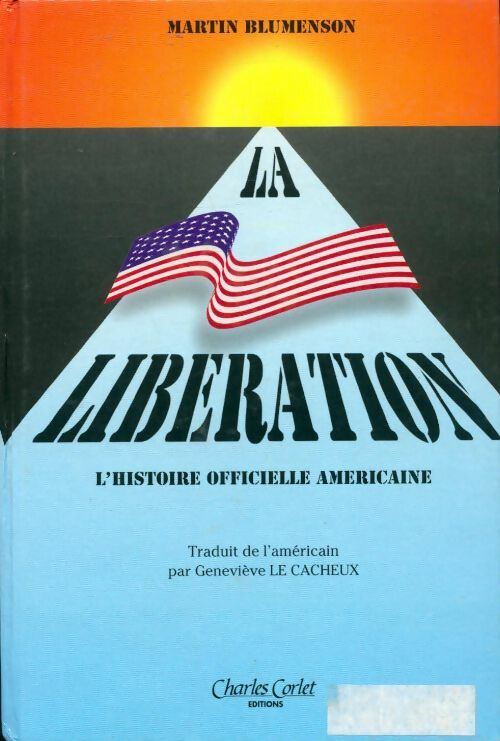Livrenpoche : Libération et mémoire - Martin Blumenson - Livre
