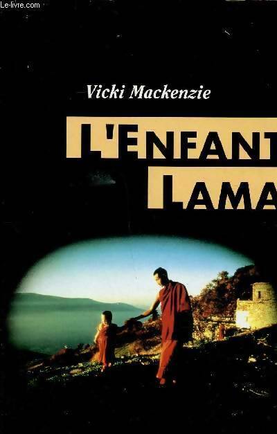 Livrenpoche : L'enfant lama - Vicki MacKenzie - Livre