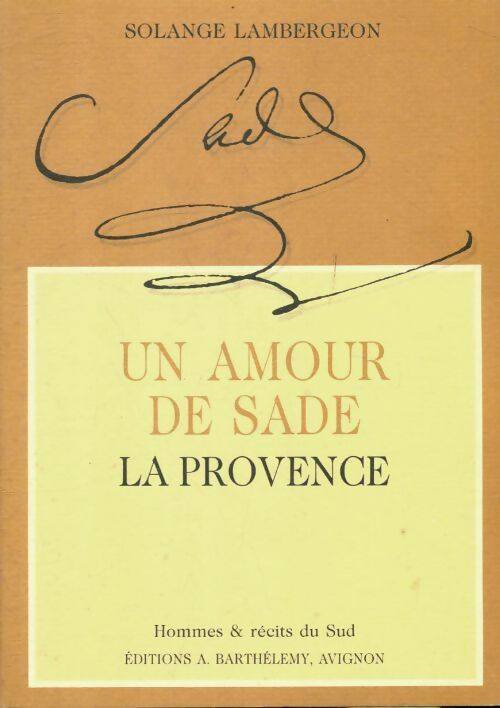 Livrenpoche : Un amour de sade : La Provence - Solange Lambergeon - Livre