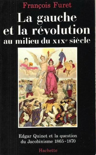 Livrenpoche : Gauche et révolution au milieu du xixè siècle - François Furet - Livre