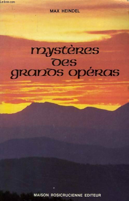 Livrenpoche : Mystères des grands opéras - Max Heindel - Livre