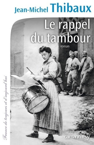 Livrenpoche : Le rappel du tambour - Jean-Michel Thibaux - Livre