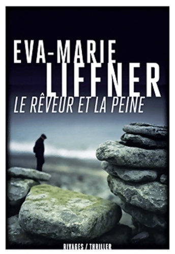Livrenpoche : Le rêveur et la peine - Eva-Marie Liffner - Livre