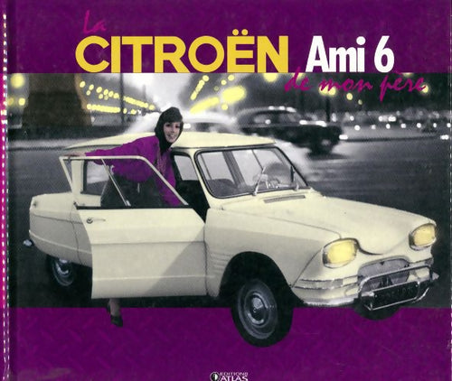 Livrenpoche : La Citroën ami 6 de mon père - Jean-Louis Basset - Livre