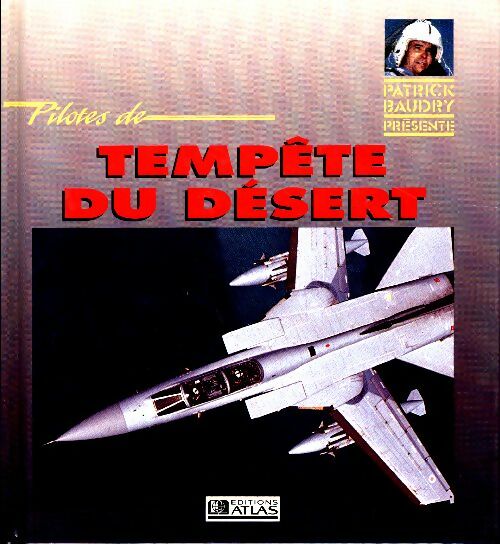 Livrenpoche : Pilotes de tempête du désert - Baudry Patrick - Livre