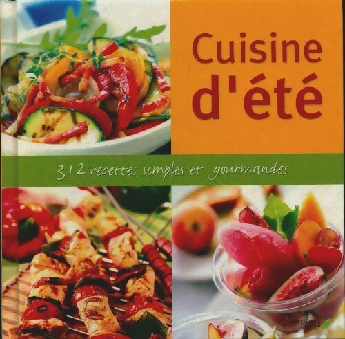 Livrenpoche : Cuisine d'été. 312 recettes simples et gourmandes - Collectif - Livre