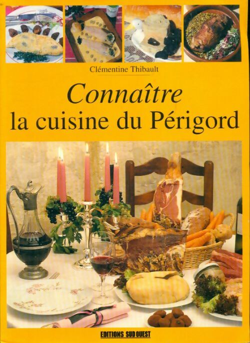 Livrenpoche : La cuisine du Périgord - Clémentine Thibault - Livre