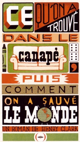 Livrenpoche : Ce qu'on a trouvé dans le canapé et comment on a sauvé le monde - Henry Clark - Livre