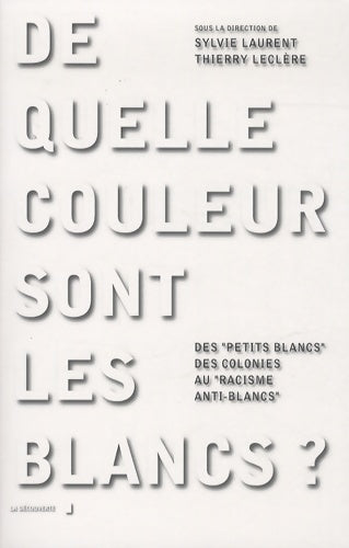 Livrenpoche : De quelle couleur sont les blancs ? - Sylvie Laurent - Livre