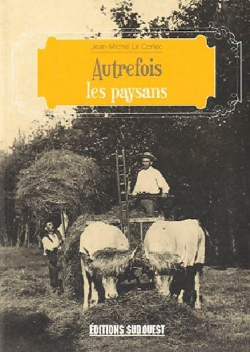 Livrenpoche : Autrefois les paysans - Le Corfec Jean-Michel - Livre