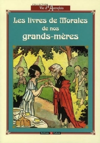 Livrenpoche : Les livres de morale de nos grands-mères - Collectif - Livre