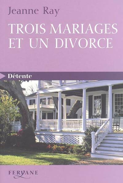 Livrenpoche : Trois mariages et un divorce [gros caractères - Jeanne Ray - Livre