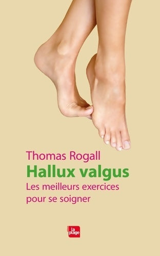 Livrenpoche : Hallux valgus. Les meilleurs exercices pour se soigner - Thomas Rogall - Livre