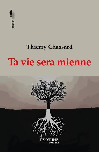 Livrenpoche : Ta vie sera mienne - Thierry Chassard - Livre