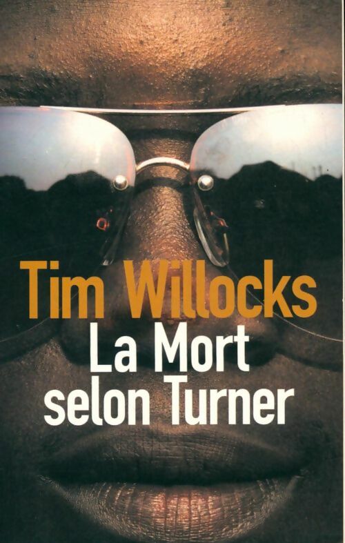 Livrenpoche : La mort selon Turner - Tim Willocks - Livre