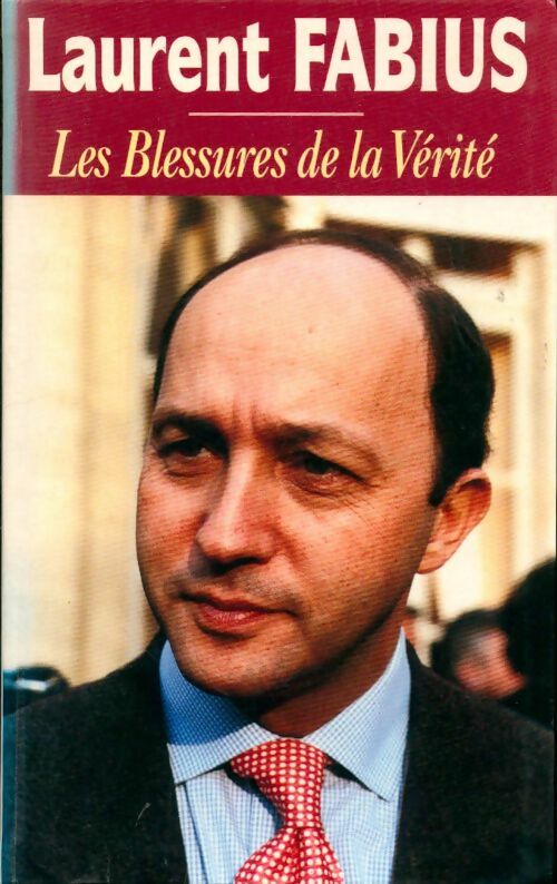 Livrenpoche : Les blessures de la vérité - Laurent Fabius - Livre