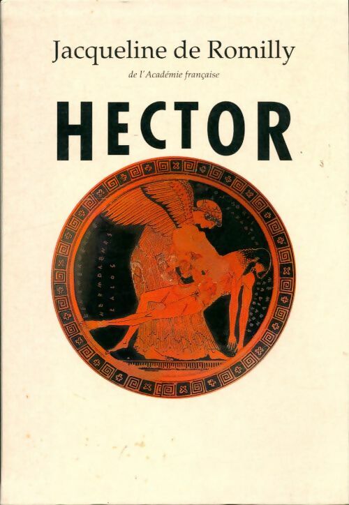 Livrenpoche : Hector - Jacqueline De Romilly - Livre