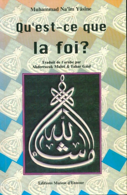 Livrenpoche : Qu'est-ce que la foi? - Yasin Muhammad Naim - Livre