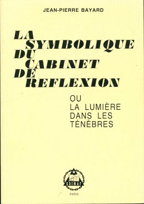 Livrenpoche : La symbolique du cabinet de réflexion - Jean-Pierre Bayard - Livre