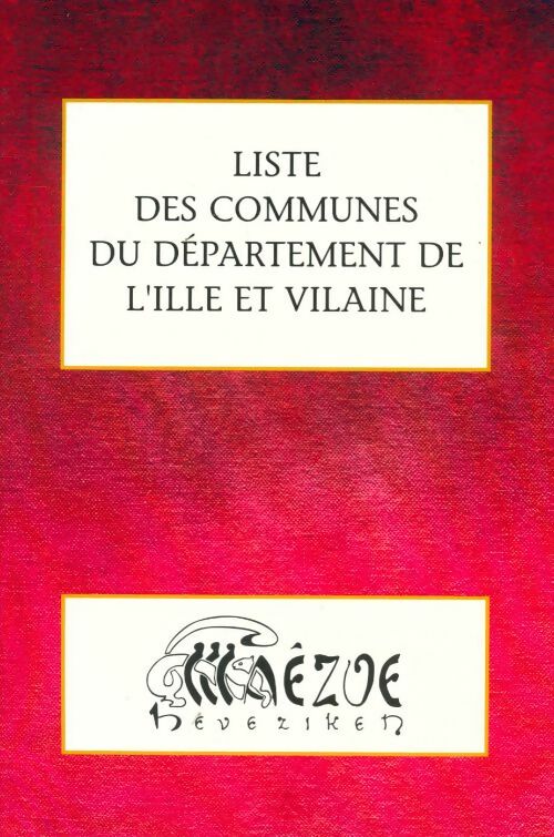 Livrenpoche : Liste des communes du département de l'Ille et Vilaine - Collectif - Livre