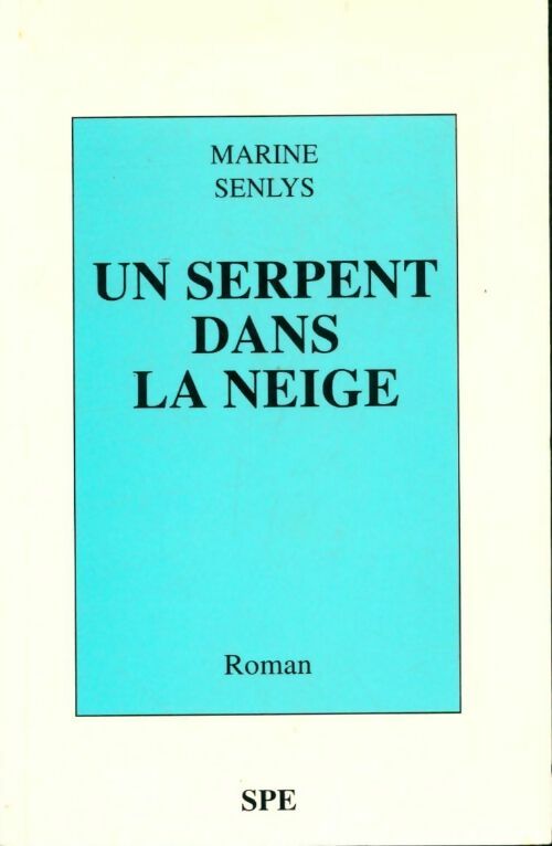 Livrenpoche : Un serpent dans la neige - Marine Senlys - Livre
