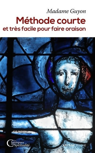 Livrenpoche : Méthode courte et très facile pour faire oraison - Jeanne-Marie Guyon - Livre