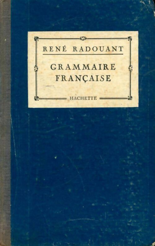 Livrenpoche : Grammaire française - René Radouant - Livre