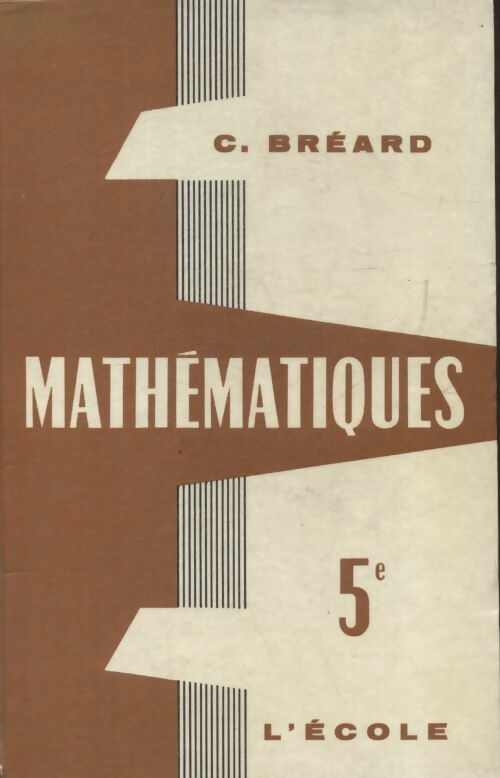 Livrenpoche : Mathématiques 5e - C Bréard - Livre