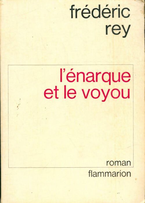Livrenpoche : L'énarque et le voyou - Frédéric Rey - Livre