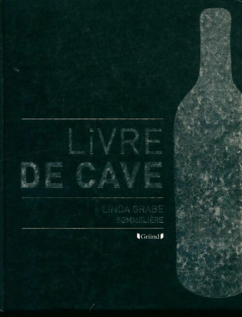 Livrenpoche : Livre de cave - Linda Grabe - Livre
