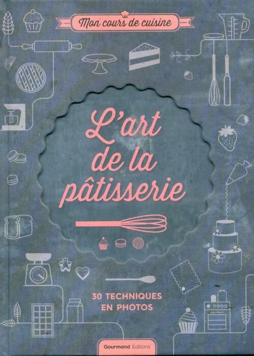Livrenpoche : L'art de la patisserie - Xxx - Livre