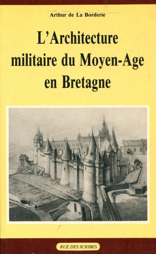 Livrenpoche : L'architecture militaire du Moyen-Age en Bretagne - Arthur De La Borderie - Livre