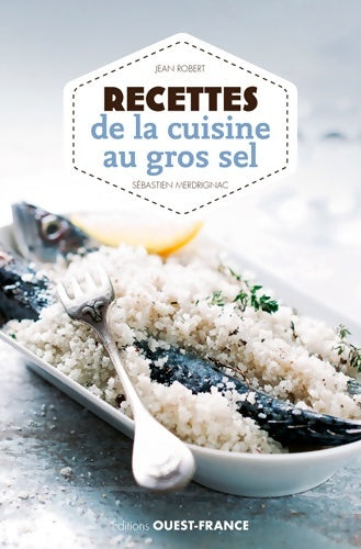 Livrenpoche : Recettes de la cuisine au gros sel - Jean-Louis Robert - Livre