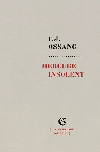Livrenpoche : Mercure insolent - F. J. Ossang - Livre
