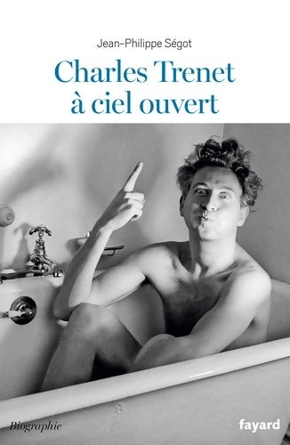 Livrenpoche : Charles trenet à ciel ouvert - Jean-Philippe Segot - Livre