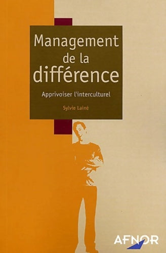 Livrenpoche : Management de la différence : Apprivoiser l'interculturel - Sylvie Laine - Livre
