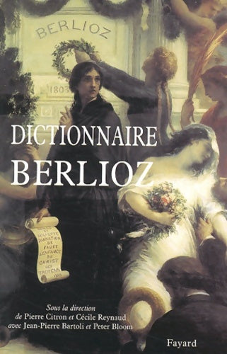 Livrenpoche : Dictionnaire berlioz - Pierre Citron - Livre