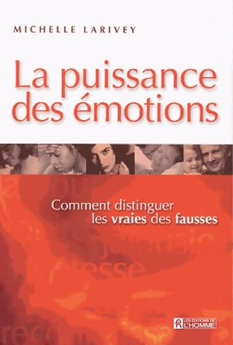 Livrenpoche : La puissance des émotions - Michelle Larivey - Livre