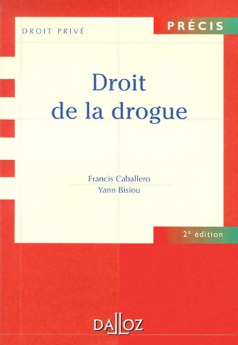 Livrenpoche : Le droit de la drogue - Francis Caballero - Livre