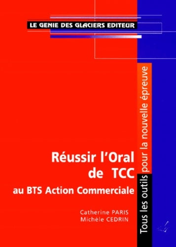 Livrenpoche : Réussir l'oral de TCC au BTS Action Commerciale - Catherine Paris, Michèle Cedrin - Livre