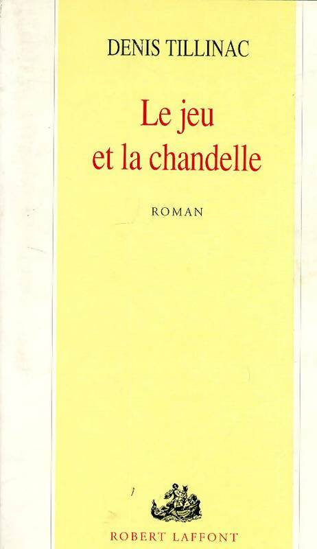 Livrenpoche : Jeu et la chandelle - Denis Tillinac - Livre